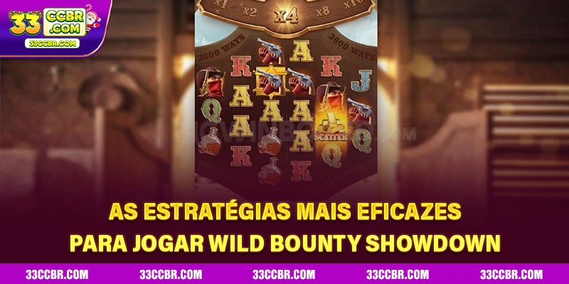 As estratégias mais eficazes para jogar Wild Bounty Showdown