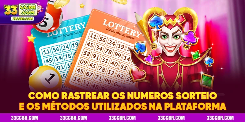 Como rastrear os numeros sorteio e os métodos utilizados na plataforma