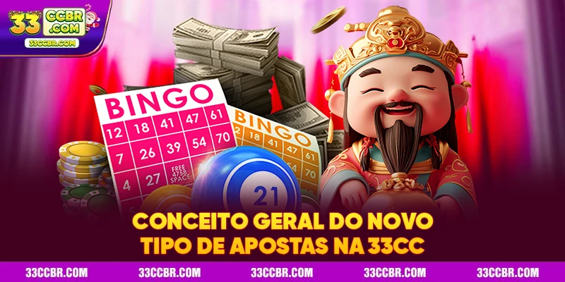 Conceito geral do novo tipo de apostas na 33CC