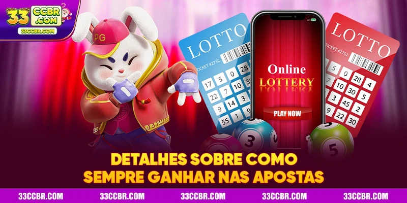 Detalhes sobre como sempre ganhar nas apostas