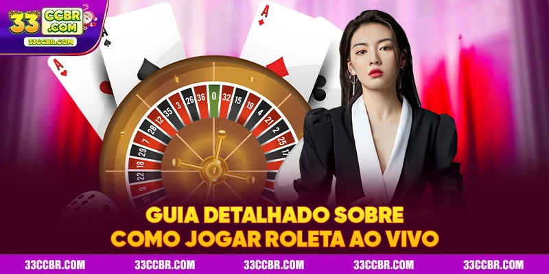 Guia detalhado sobre como jogar roleta ao vivo