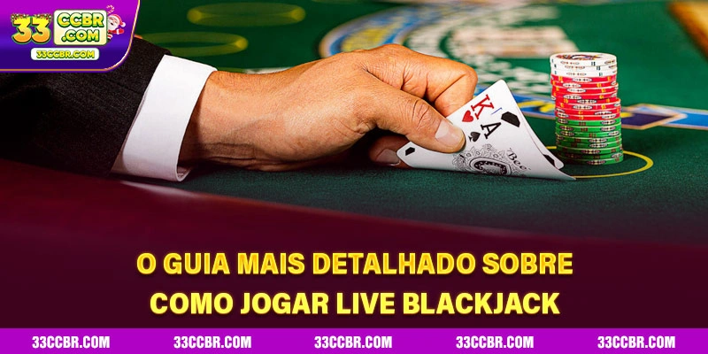 O guia mais detalhado sobre como jogar Live Blackjack