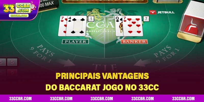 Principais vantagens do baccarat jogo no 33CC