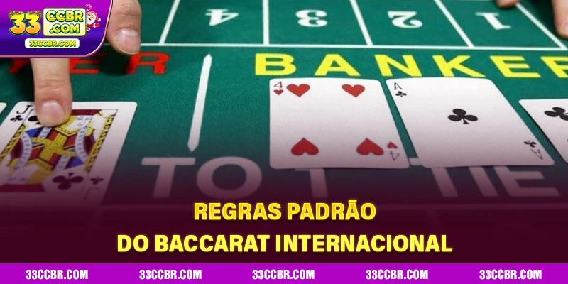Regras padrão do Baccarat internacional