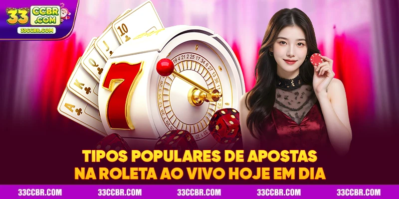 Tipos populares de apostas na roleta ao vivo hoje em dia