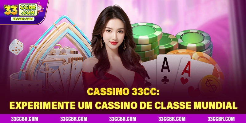 Cassino 33CC – Jogue os Melhores Slots Online e Ganhe Prêmios