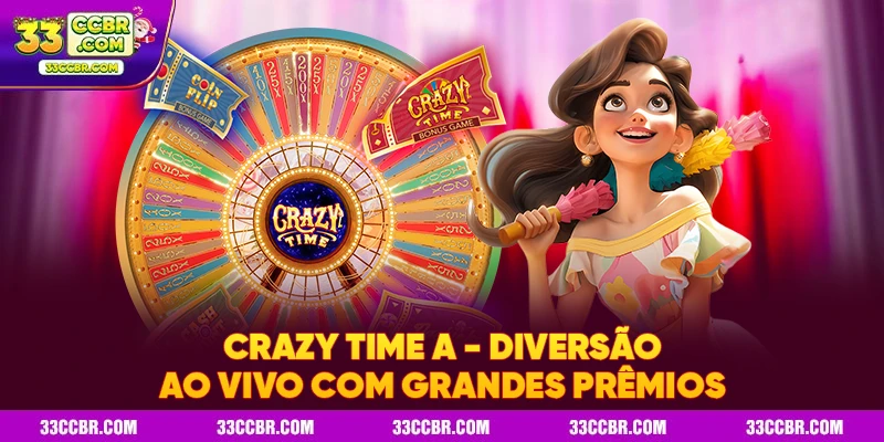 Crazy Time A – Diversão Ao Vivo com Grandes Prêmios