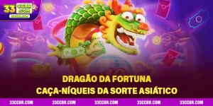 Dragão da Fortuna 33cc